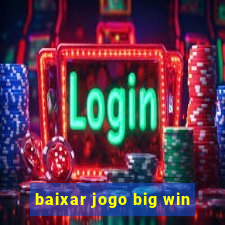 baixar jogo big win